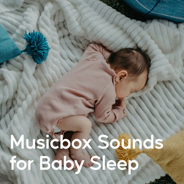 Musicbox Sounds for Baby Sleep