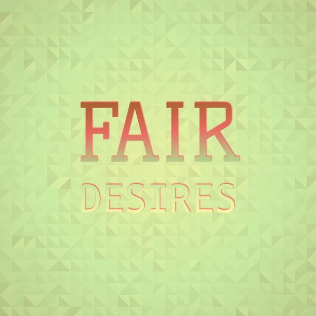 Fair Desires