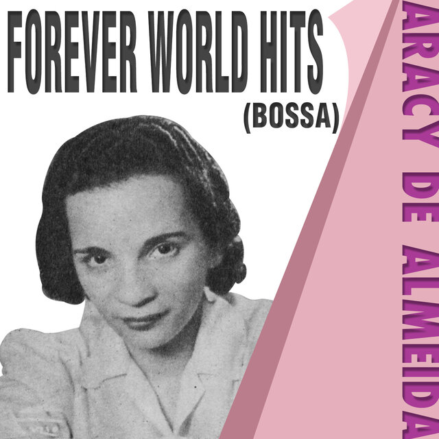 ARACY DE ALMEIDA - FOREVER WORLD HITS 