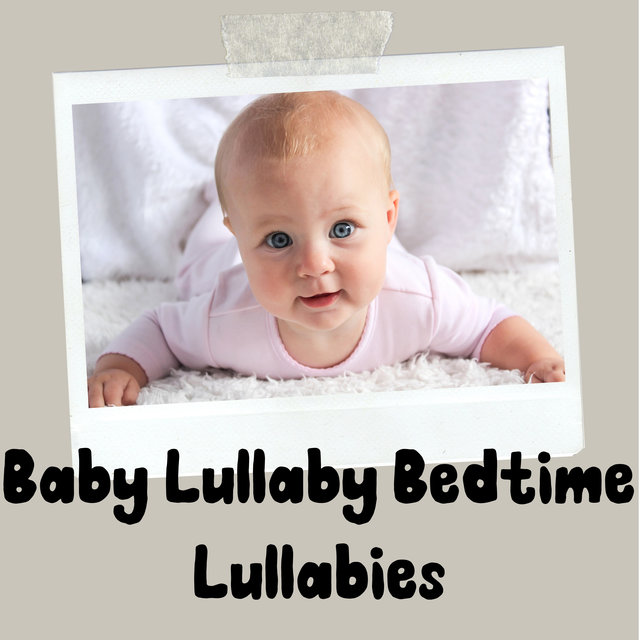 Baby Lullaby Bedtime Lullabies