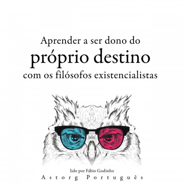 Aprendendo a Determinar Seu Destino Com os Filósofos Existencialistas ... (Recolha as Melhores Citações)