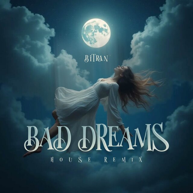 Bad Dreams (House Remix)