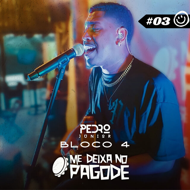 Me Deixa no Pagode #03 - Pedro Junior: Um Dia, um Adeus / Nossas Vidas / Fiquei Sozinho / 100% Mais Você / Amor / E Agora? / Antes de Dizer Adeus / Pra Sempre ou Nunca Mais / A Ponto de Mentir (Bloco  (Ao Vivo)