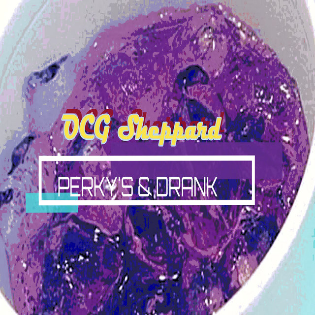Perkys and Drank