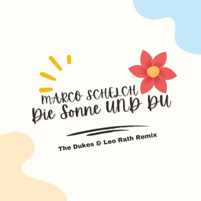 Die Sonne und du - The Dukes & Leo Rath Remix