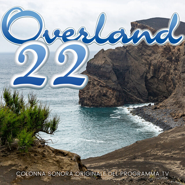 Overland 22 (Colonna Sonora Originale Del Programma TV)