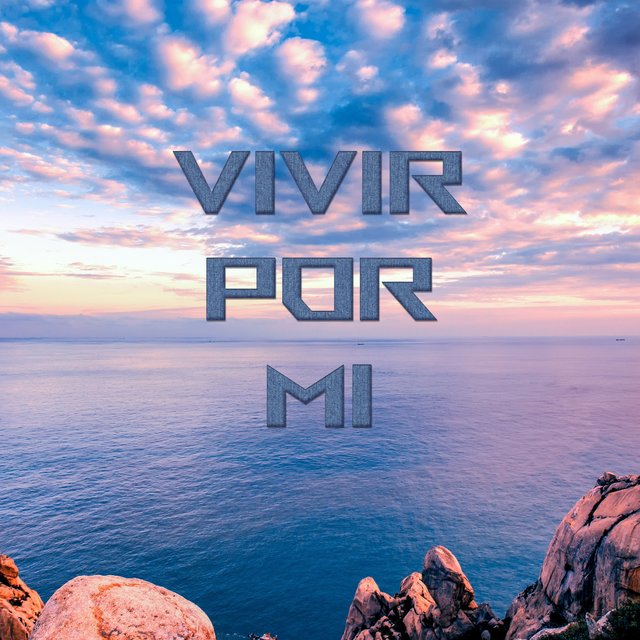 Vivir por mi
