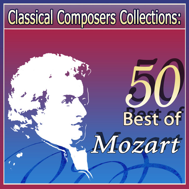 Classical Composers Collections: 50 Best of Mozart
