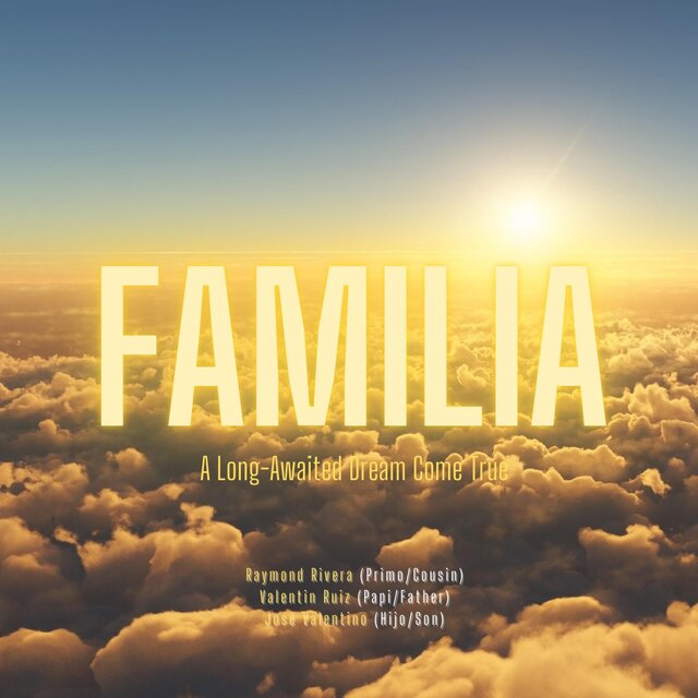 FAMILIA: A Long-Awaited Dream Come True