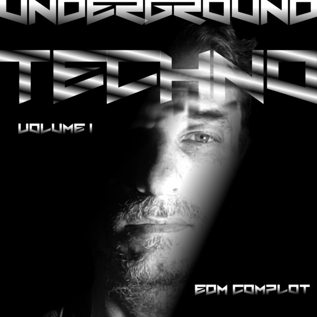 Edm Complot: Underground Techno, Vol. I