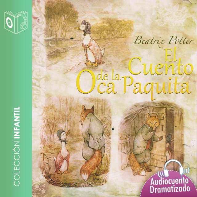El Cuento de la Oca Paquita - Dramatizado