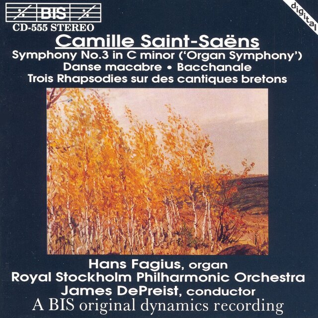Saint-Saens: Symphony No. 3 / Dance Macabre / Bacchanale / 3 Rhapsodies