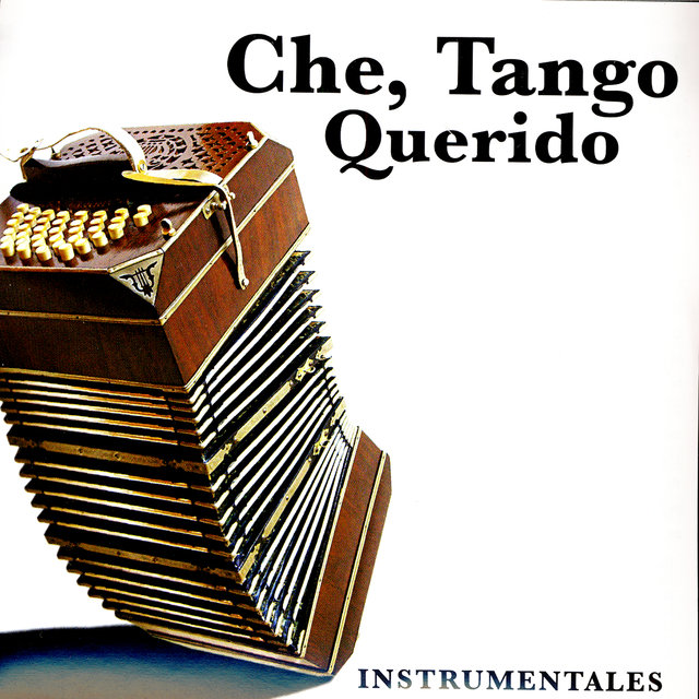 Che, Tango Querido - Instrumentales