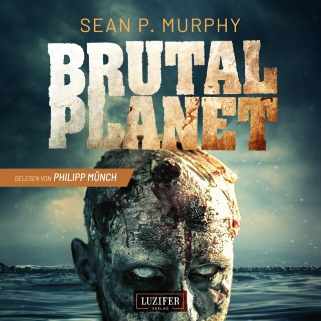 Brutal PLANET (Zombie-Thriller)