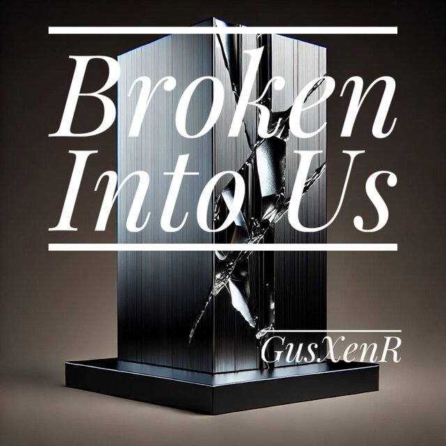Broken Into Us