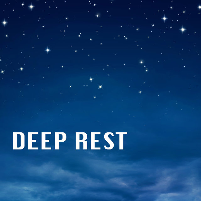 Deep Rest - Music to Sleep Deeply Through the Night, Soothing Sounds for Overcoming Sleeplessness