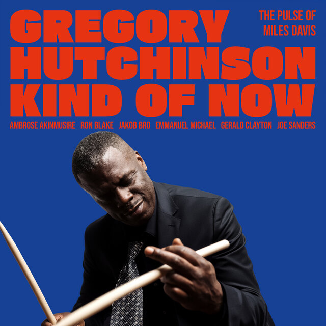 Cover art for album Kind of Now - The Pulse of Miles Davis by Gregory Hutchinson