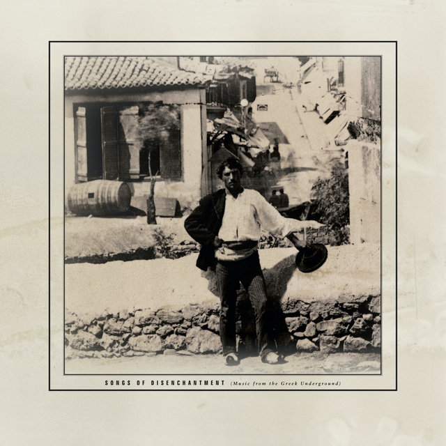Cover art for album Songs of Disenchantment: Music from the Greek Underground by Brendan Perry