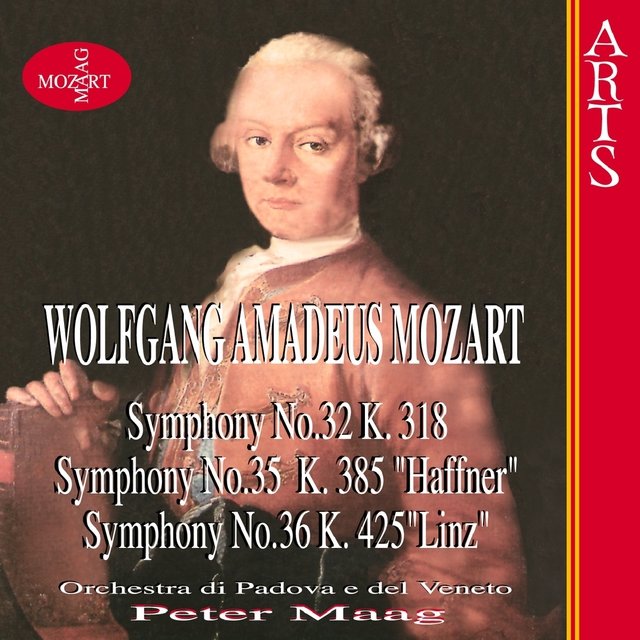 Mozart: Symphonies No. 32, K. 318, No. 35, K. 385 