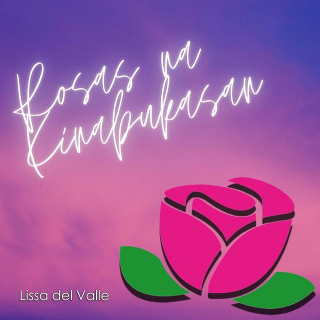 Rosas Na Kinabukasan