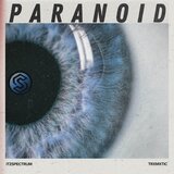 Paranoid (feat. TrXmXtic)