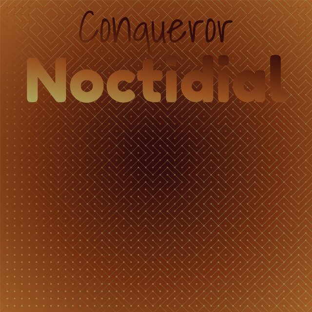 Conqueror Noctidial