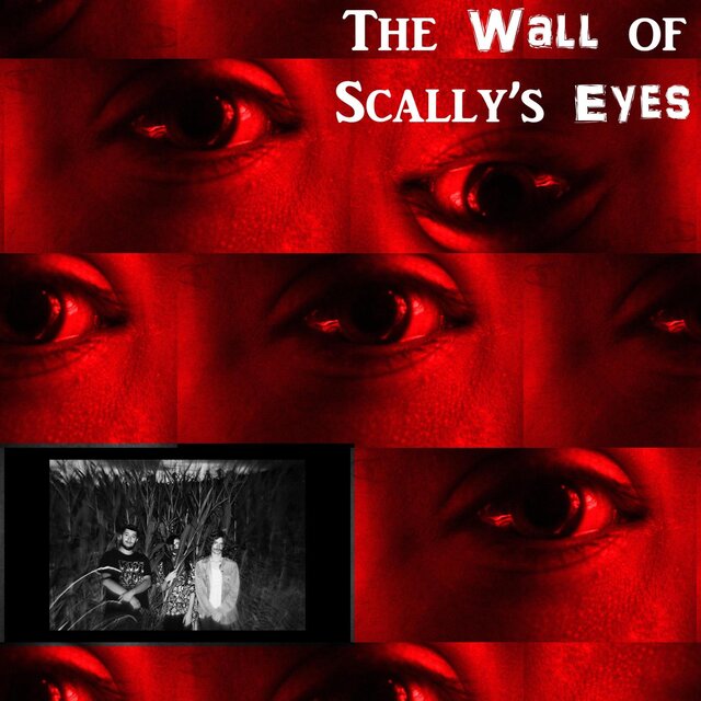 The Wall of Scally's Eyes-Live