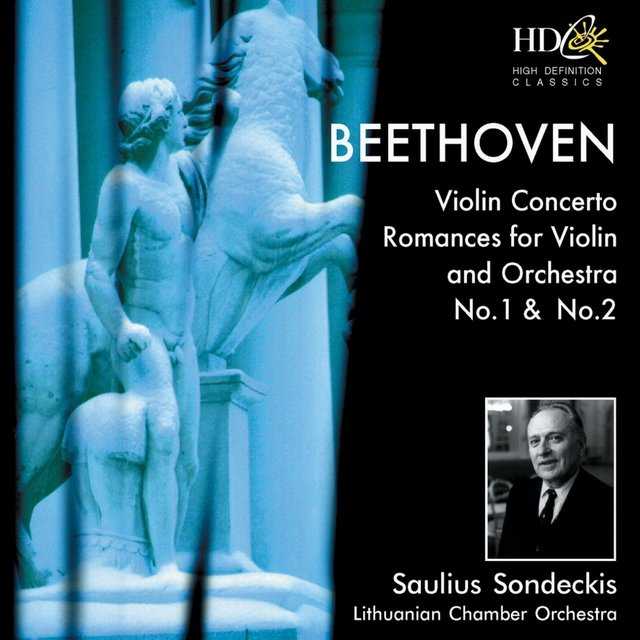 Violin Concerto in D Major, Op.61; Romance for Violin and Orchestra No.1 in G Major, Op.40; Romance for Violin and Orchestra No.2 in F Major, Op.50