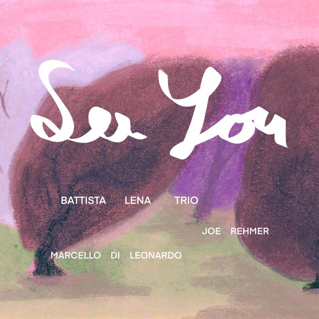 See You (feat. Marcello Di Leonardo & Joe Rehmer)