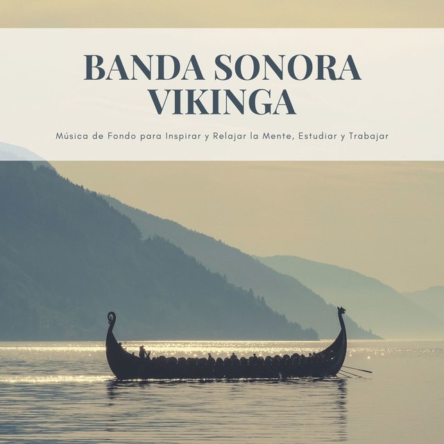Banda Sonora Vikinga: Música de Fondo para Inspirar y Relajar la Mente, Estudiar y Trabajar