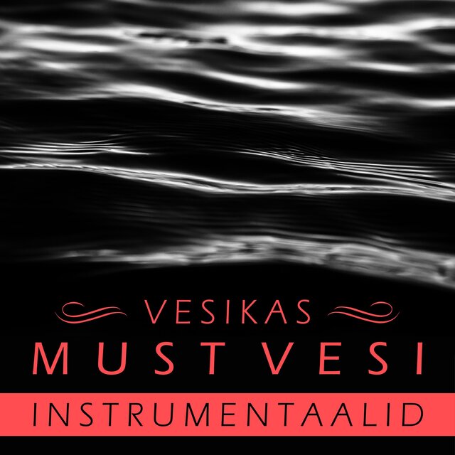 Must vesi (Instrumentaalid)
