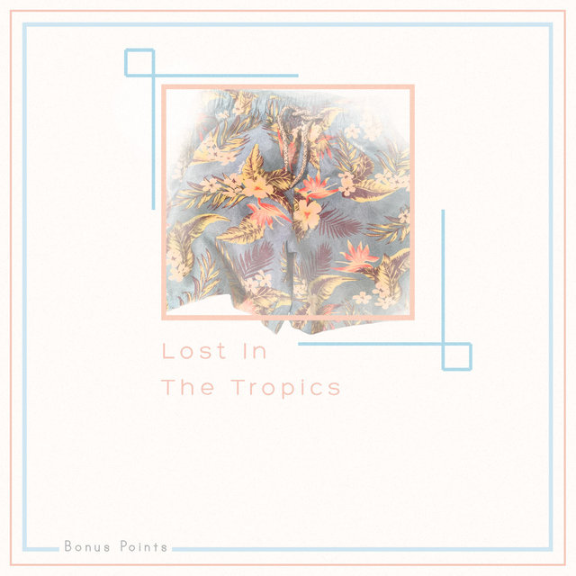 Lost in the Tropics