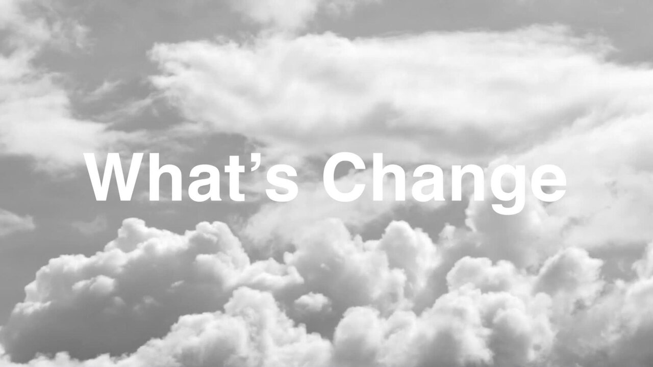 What's Change
