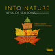 Cover art for album Into Nature - Vivaldi Seasons and Other Sounds from Mother Earth by Enrico Onofri