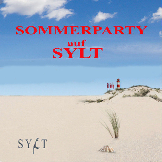 Sommerparty auf Sylt (Die Insel-Sommerhits)
