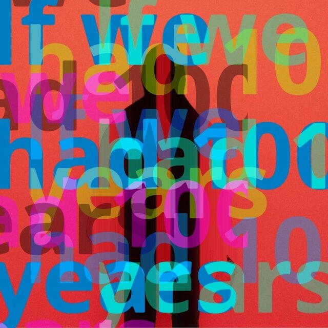 If We Had 100 Years