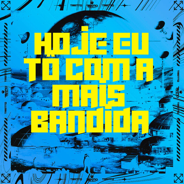 Hoje Eu Tô Com a Mais Bandida