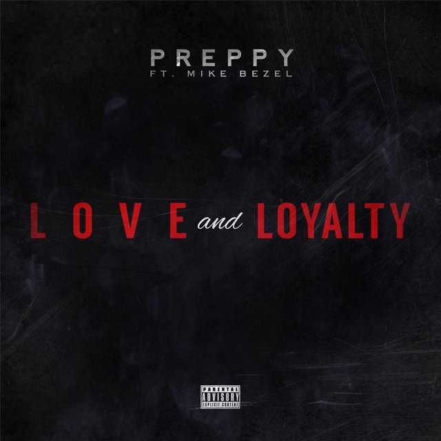 Love and Loyalty (feat. Mike-Bezel)