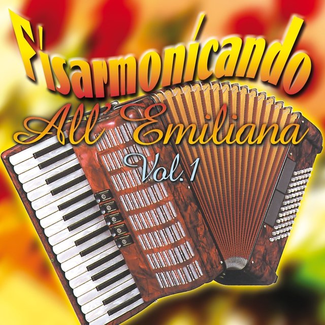 Fisarmonicando all'Emiliana, Vol. 1