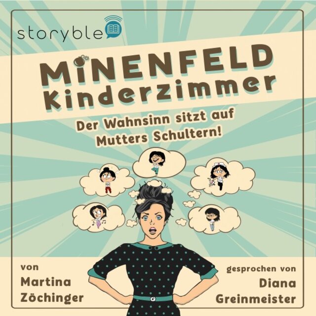 Minenfeld Kinderzimmer (Der Wahnsinn sitzt auf Mutters Schultern!)