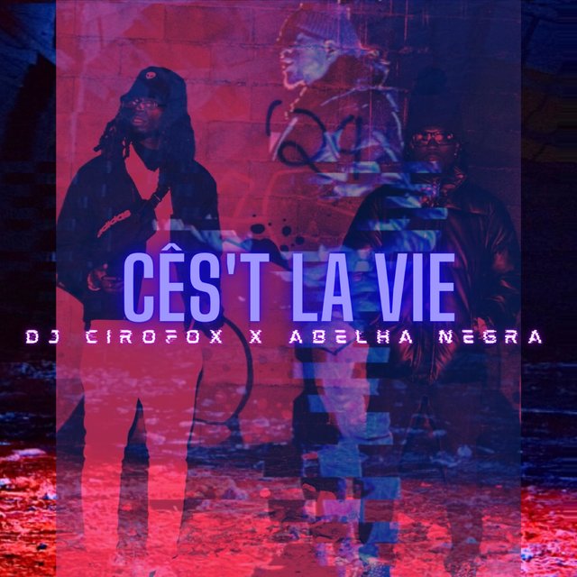 Ces't La Vie (feat. Abelha Negra)