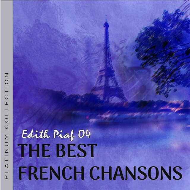 最好的法国香颂。查尔斯-特雷内, French Chansons: Edith Piaf 4