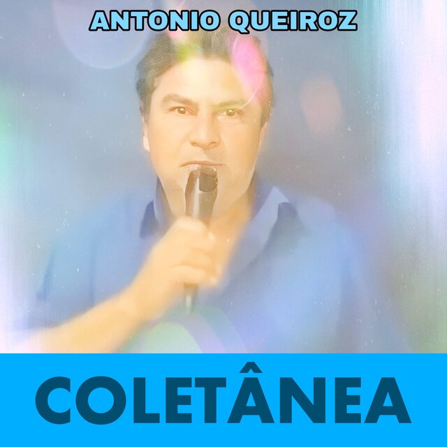 Coletânea #3 - Antonio Queiroz