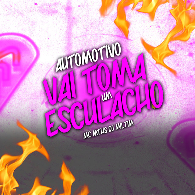 Automotivo Vai Toma um Esculacho