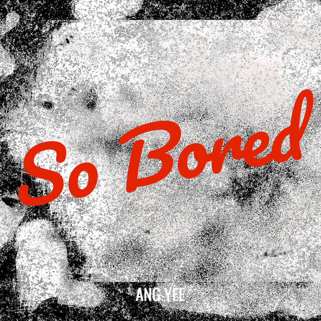 So Bored