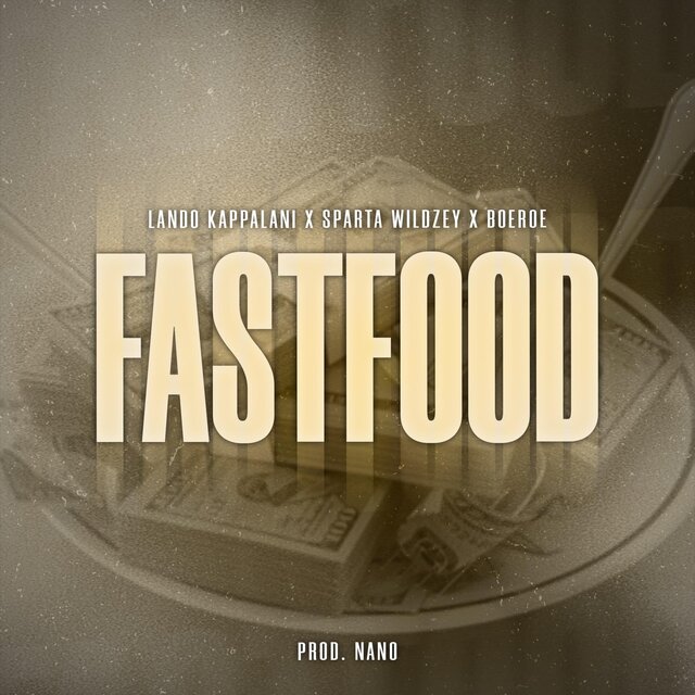 Fastfood (feat. Sparta wildzey & Boeroe)