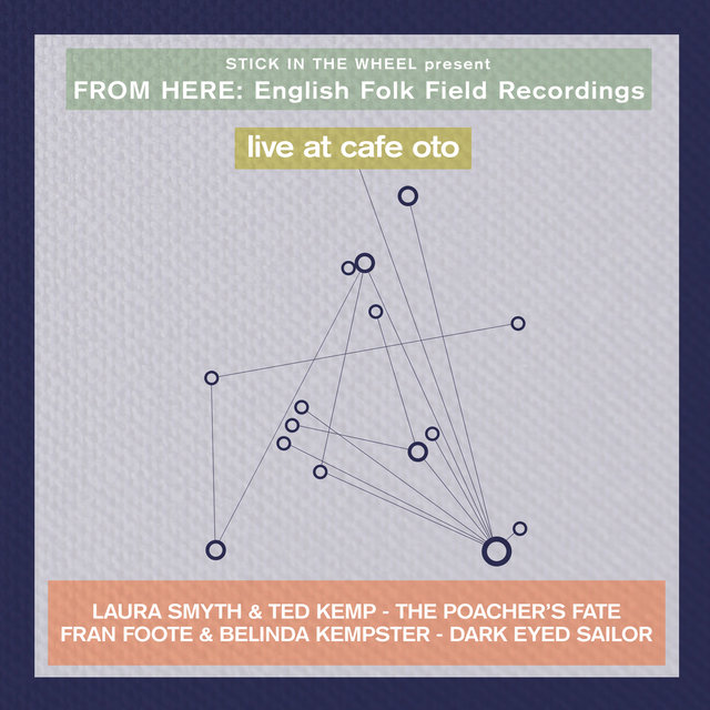 English Folk Field Recordings: Live at Café Oto