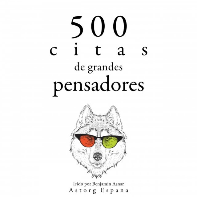 500 Citas de Grandes Pensadores (Colección las Mejores Citas)