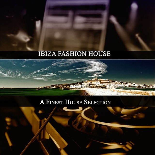 Ibiza Fashion House (A Finest House Selection)