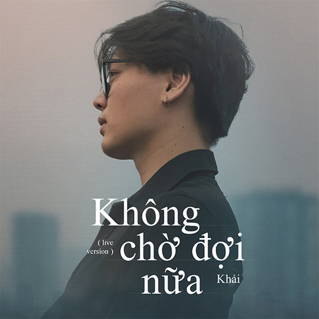 Không Chờ Đợi Nữa (Live Version)